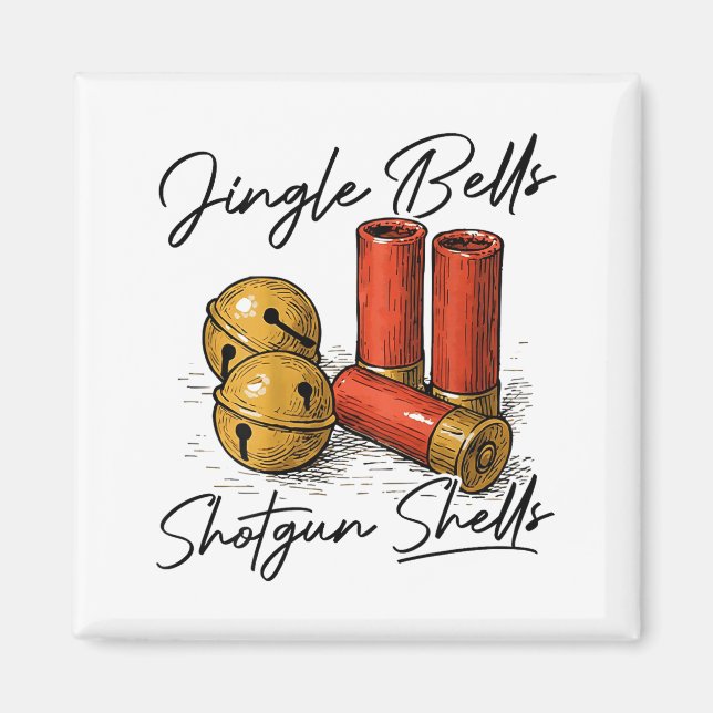 Jingle Bells Shotgun Shells (on Back)  Magnet (Vorne)