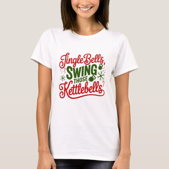Jingle Bells, Swing That Kettlebells T - Shirt (Vorderseite)
