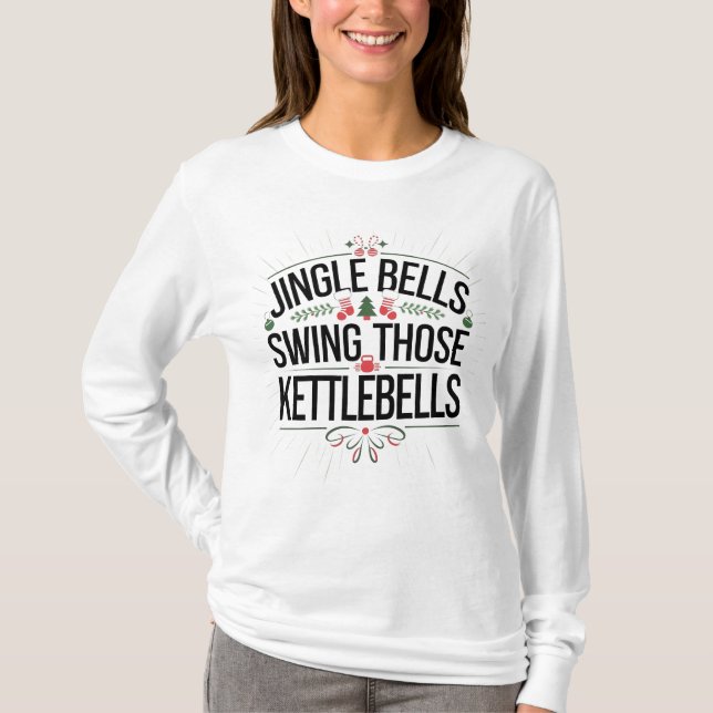 Jingle Bells Swing the Kettlebells T-Shirt (Vorderseite)