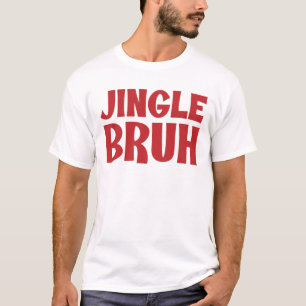 Jingle Bruh Funny Christmas Teens Christmas Bruh T-Shirt