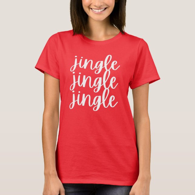 Jingle jingle Christmas T - Shirt (Vorderseite)