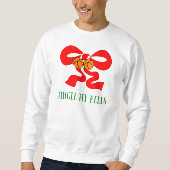 Jingle mein Bell-T - Shirt-Sweatshirt Sweatshirt (Vorderseite)