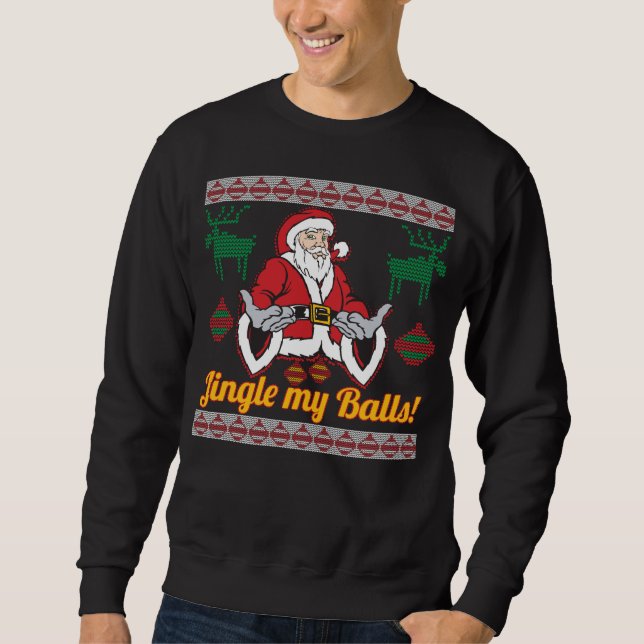 Jingle meine hässliche Weihnachtsstrickjacke Sweatshirt (Vorderseite)