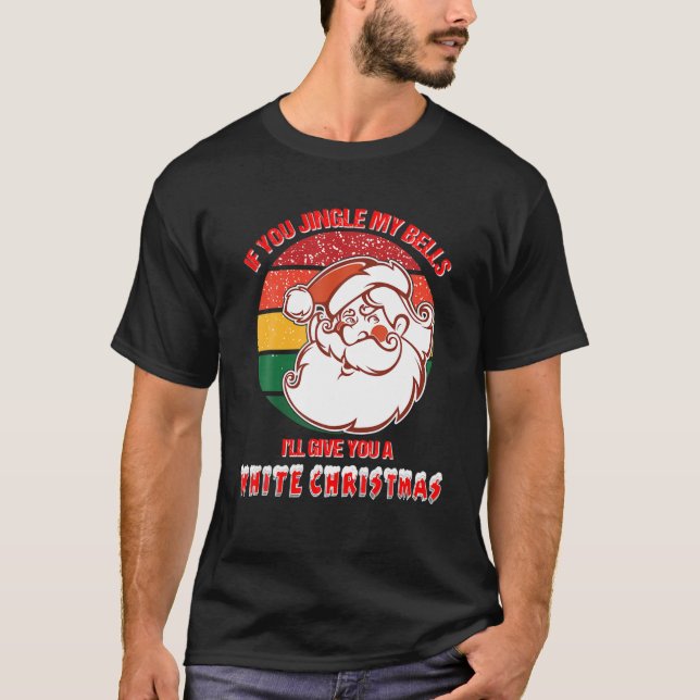 Jingle My Bells Funny Unpassend Christmas Shir T-Shirt (Vorderseite)