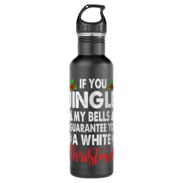 Jingle My Bells Inappropriate Christmas Gag Gifts  Edelstahlflasche (Vorderseite)