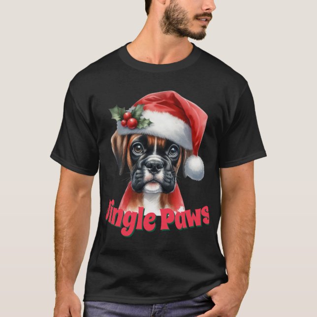 Jingle Paws And Boxer Dog Joy T Shirt  (Vorderseite)
