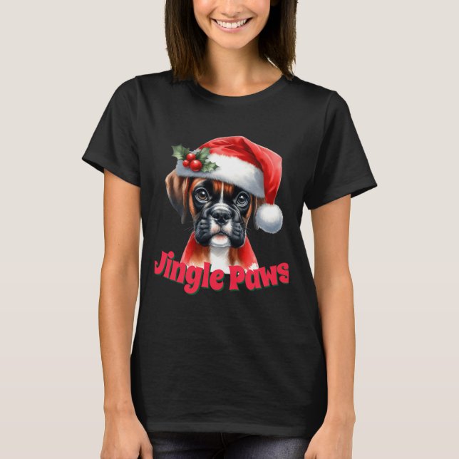 Jingle Paws And Boxer Dog Joy  T-Shirt (Vorderseite)