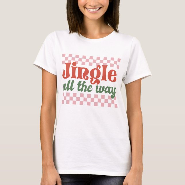 Jingle The Way Retro Groovy Weihnachten T-Shirt (Vorderseite)
