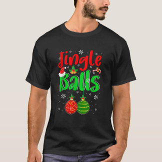 Jingle Xmas Balls Funny Joke Kostüm Men Adult Cou T-Shirt