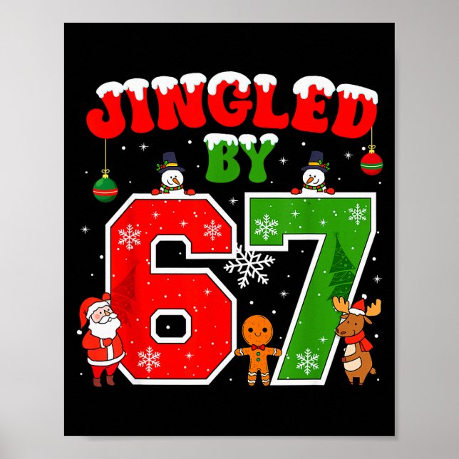 Jingled By 67 Funny Six Seven Meme 6 7 Christmas  Poster (Vorne)