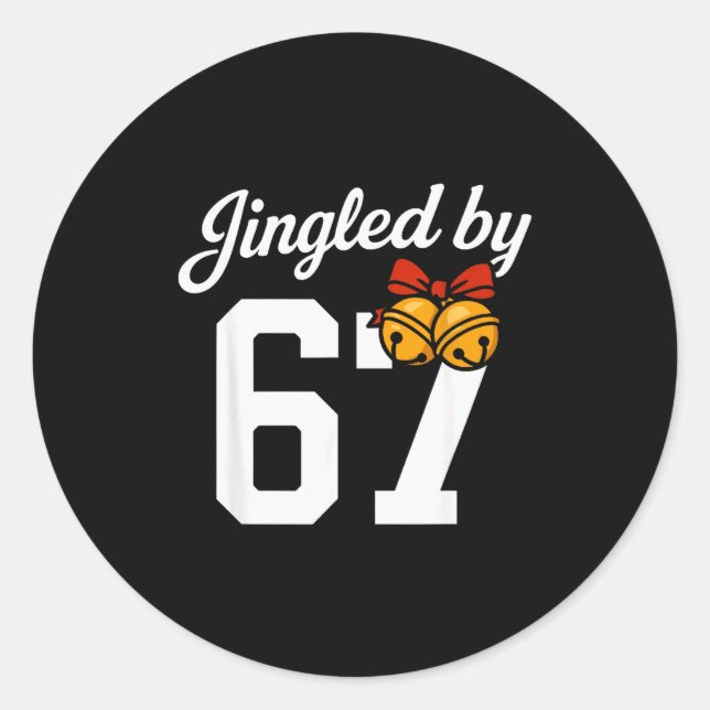 Jingled By 67 Meme, Funny Boys Christmas  Runder Aufkleber (Vorderseite)