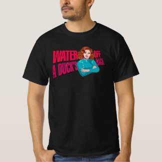 Jinkx-Monsun Wasser aus dem Rücken einer Ente T-Shirt