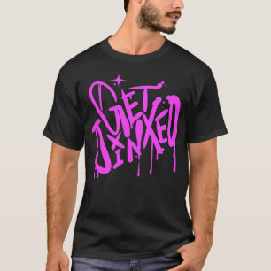 Jinxed erhalten T-Shirt