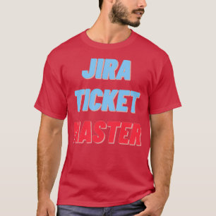 Jira-Ticketmeister T-Shirt