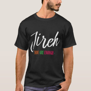 Jireh ich bin genug mehr als genug Christlicher Gl T-Shirt