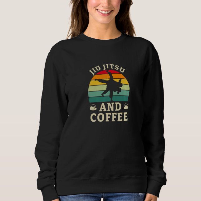 Jiu Jitsu And Coffee Brazilian Jiu Jitsu BJJ MMA P Sweatshirt (Vorderseite)
