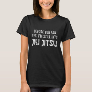 Jiu Jitsu Bjj Martial Arts Practitioner 29 T-Shirt