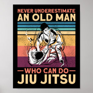 Jiu Jitsu Bjj unterschätzt nie einen alten Mann, d Poster