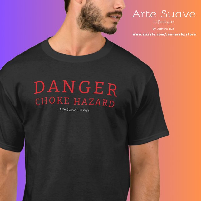 Jiu Jitsu Danger Choke Hazard Arte Suave Lifestyle T-Shirt (Danger choke hazard t-shirt worn by a medium build model.)