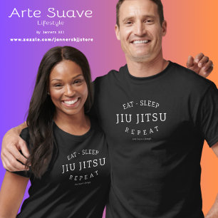 Jiu Jitsu Eat Sleep Repeat Arte Suave Lifestyle T-Shirt