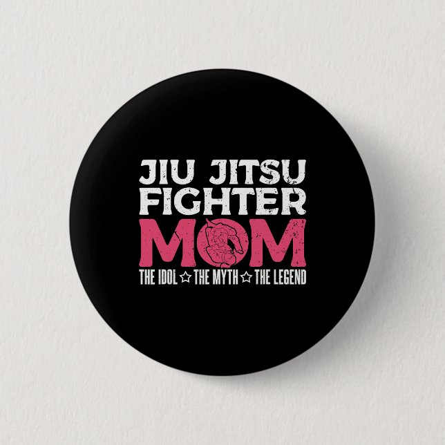 Jiu Jitsu Fighter Mama Idol Judo Karate Jiu Jit Button (Vorderseite)