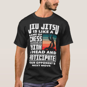 Jiu Jitsu ist wie ein Spiel von Schach Jiu Jitsu 1 T-Shirt