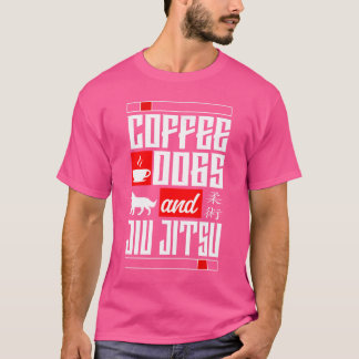 Jiu Jitsu Kaffee Hunde Kaffee Hunde und Jiu-Jitsu T-Shirt
