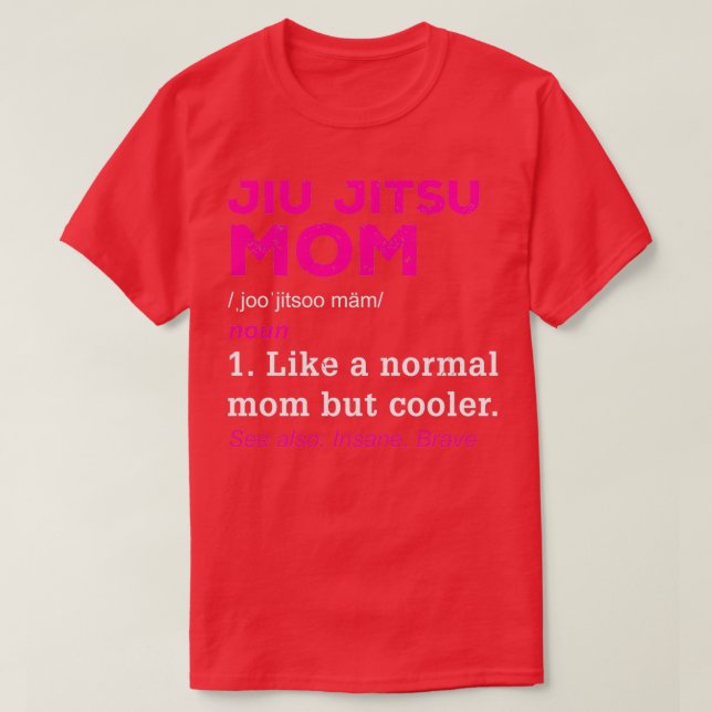 Jiu Jitsu Mom BTT Brazilian JiuJitsu Mother Gift T-Shirt (Design vorne)