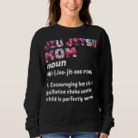 Jiu Jitsu Mom Definition Floral Sweatshirt<br><div class="desc">Jiu Jitsu Mom Definition Floral</div>