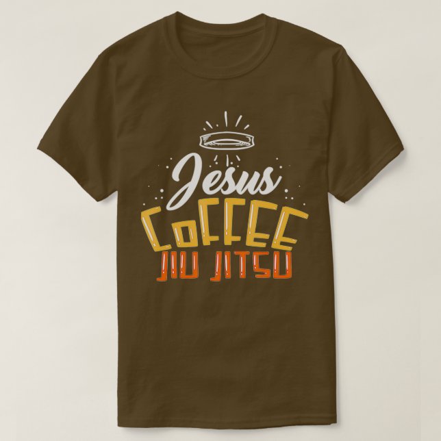 Jiu Jitsu Outfit For A Jesus And Coffee Lover T-Shirt (Design vorne)