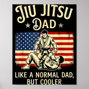 Jiu Jitsu Papa wie ein normaler Papa, aber cooler Poster