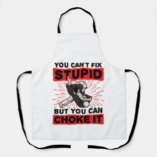Jiu Jitsu Sie können nicht reparieren Stupid, sond Schürze