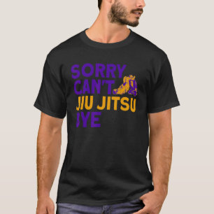 Jiu Jitsu Vintag Sorry Can't Jitsu T-Shirt