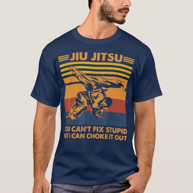 Jiu Jitsu You Cant Fix Stupid But I Can Choke It T-Shirt (Vorderseite)