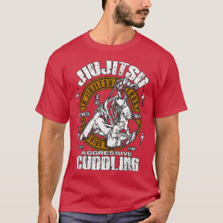 JiuJitsu Rhymes mit aggressiver Cuddling Funny Jiu T-Shirt