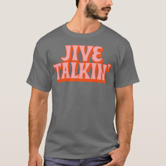 Jive Talkin Retro Typografie Design T-Shirt