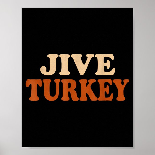 Jive Turkey Funny Thanksgiving  Poster (Vorne)