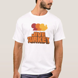Jive Turkey-Shirt T-Shirt