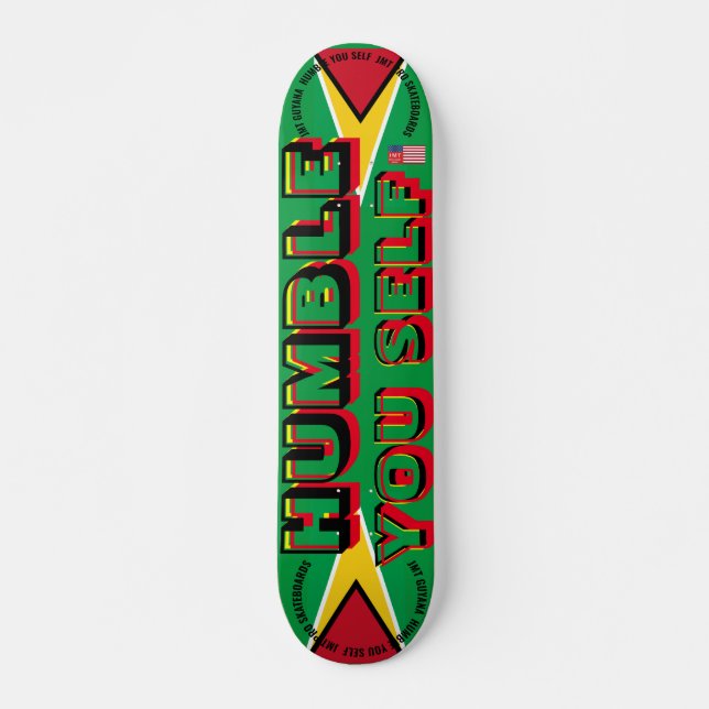 JMT GUYANA HUMBLE IHR SELBST7 3/4" Skateboard Deck (Vorne)