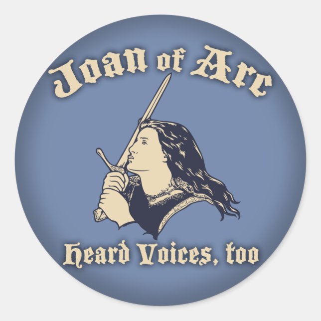 Joan of Arc Heard Voices Runder Aufkleber (Vorderseite)