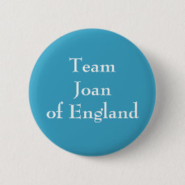Joan of England, Königin von Schottland Button