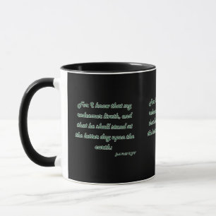 Job 19:25 KJV Bibelschrift Zweitklon Tasse