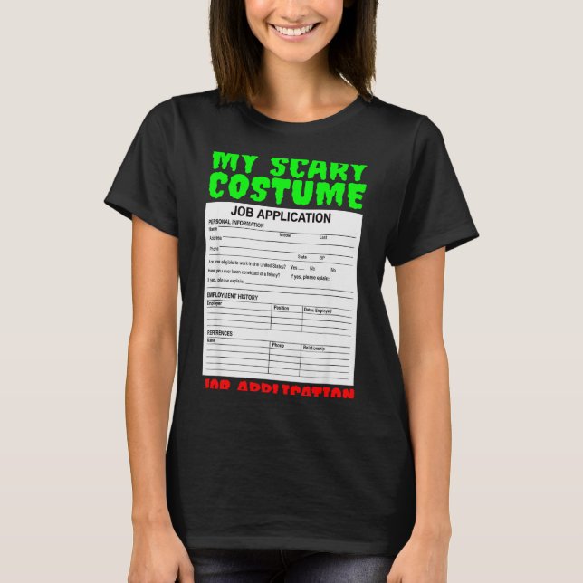 Job Application Funny Y Halloween Costume Trick Or T-Shirt (Vorderseite)