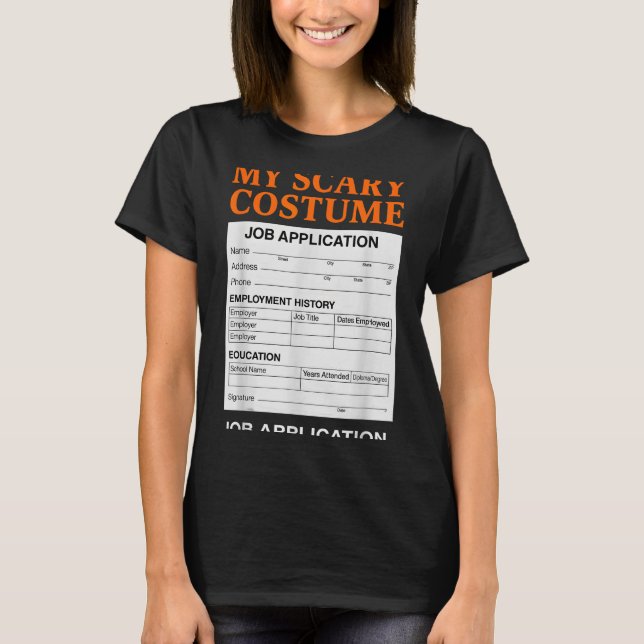 Job Application Funny Y Halloween Costume Trick Or T-Shirt (Vorderseite)