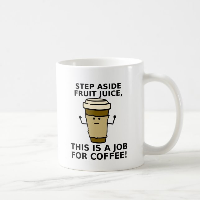 Job für Kaffee Funny Mug Kaffeetasse (Rechts)