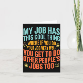 Job hat dieses coole Ding Lustiger Spruch Zitat Karte