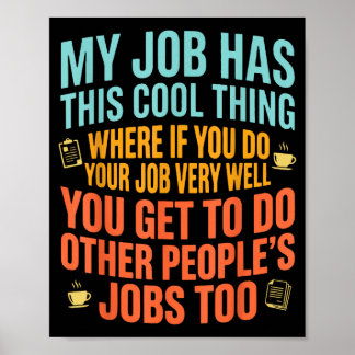 Job hat dieses coole Ding Lustiger Spruch Zitat Poster