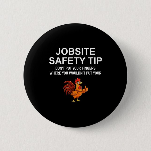 Jobsite Safety Tip, Don't Put Your Fingers, Joke,  Button (Vorderseite)