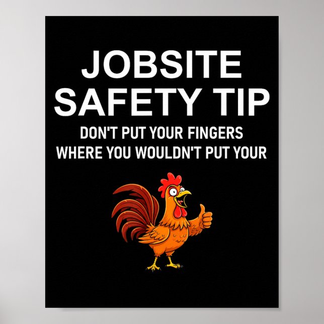 Jobsite Safety Tip, Don't Put Your Fingers, Joke,  Poster (Vorne)