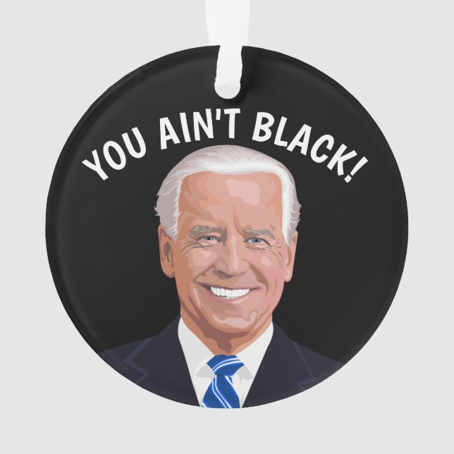 JOE BIDEN CHRISTMAS ORNAMENS, DU SCHWARZST NICHT! ORNAMENT (Rückseite)